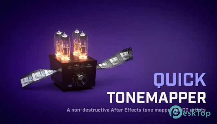 AEScripts Quick ToneMapper 1.0 Tam Sürüm Aktif Edilmiş Ücretsiz İndir