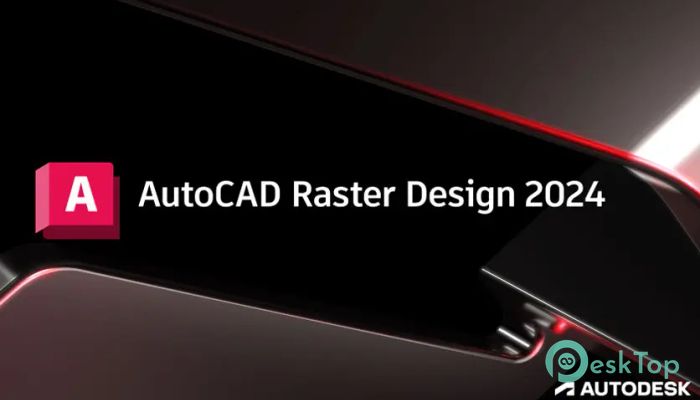 Autodesk AutoCAD Raster Design 2027 मुफ्त पूर्ण सक्रिय डाउनलोड