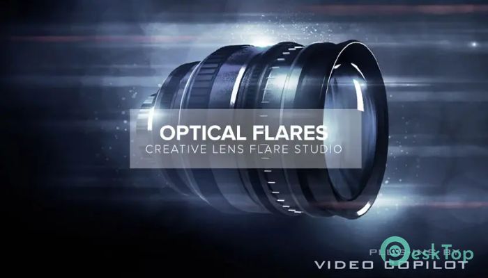 Video Copilot Optical Flares 1.3.8 完全アクティベート版を無料でダウンロード