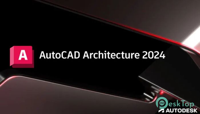  تحميل برنامج Autodesk AutoCAD Architecture 2024  برابط مباشر
