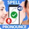 Word Pronunciation – Spell Check